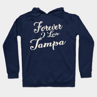 Forever i love Tampa Hoodie